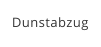 Dunstabzug