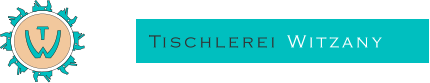 Tischlerei  Witzany